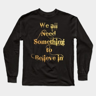 Believe Long Sleeve T-Shirt